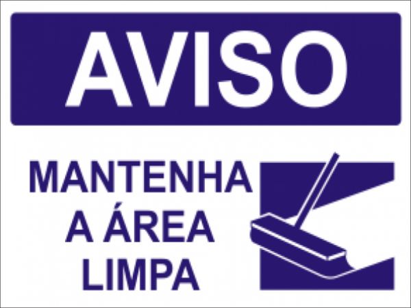 Placa Aviso Mantenha a Área Limpa